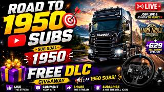 🚛 ROAD TO 1920 SUBS 🎯 | FREE DLC GIVEAWAY LIVE 🔥 | ETS2 + G29