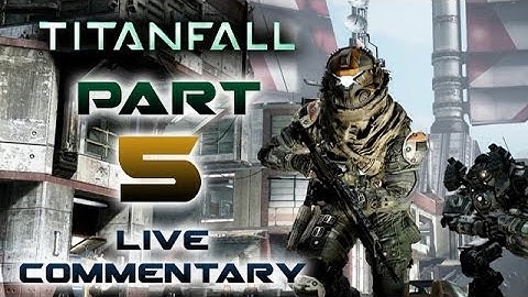 Titanfall Multiplayer Gameplay Part 5 - Live Commentary - Road to Regeneration