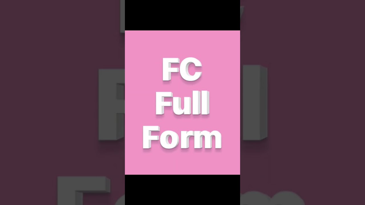 FC Full Form YouTube FC Full Form YouTube
