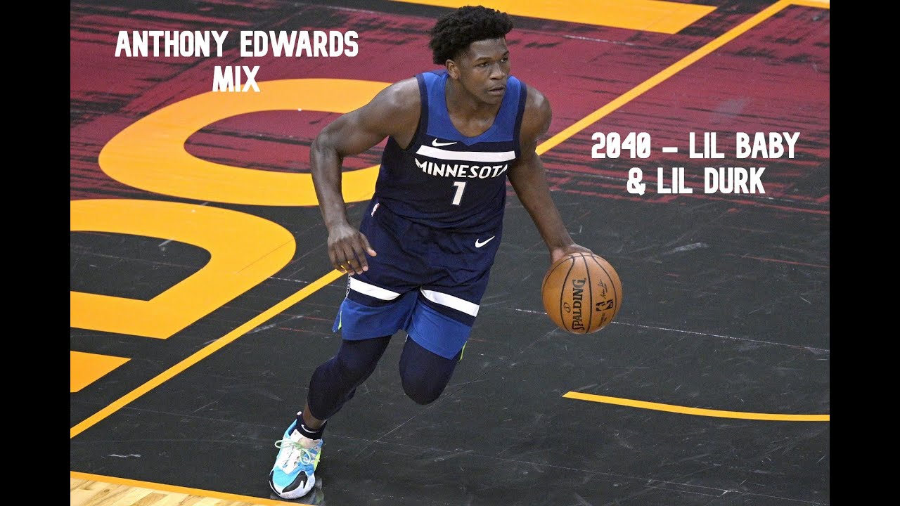 ANTHONY EDWARDS MIX - 2040 - LIL BABY & LIL DURK (ROTY MIX)