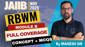 JAIIB RBWM Module B Part 2  Complete Coverage | Full Concepts + MCQs + Case Studies | JAIIB Nov 2025