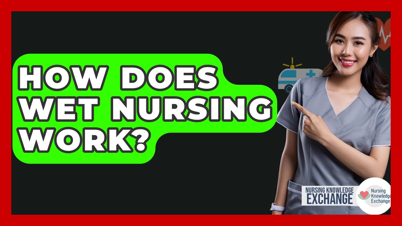 How Does Wet Nursing Work Nursing Knowledge Exchange YouTube how-does-wet-nursing-work-nursing-knowledge-exchange-youtube