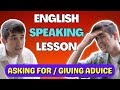 English speaking lesson asking for  giving advice