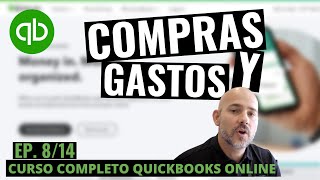 Curso QuickBooks Online: Compras y Gastos - Episodio 8 de 14 by Alexander Hiller 10,890 views 2 years ago 32 minutes