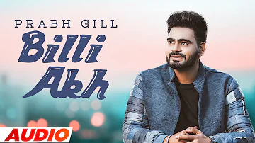 Billi Akh (Full Audio) | Prabh Gill | Manni Sandhu | Latest Punjabi Songs | Speed Records