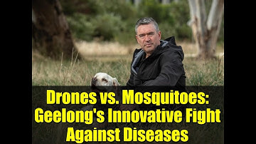 Drones vs. Mosquitoes: Geelong