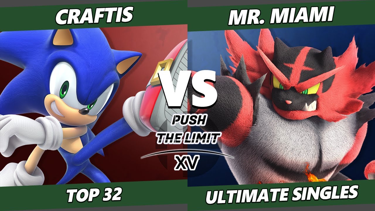 Push the Limit 15 Top 32 - Craftis (Sonic) Vs. Dr. Miami (Incineroar) SSBU Ultimate Tournament