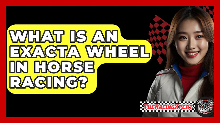 What Is An Exacta Wheel In Horse Racing? - The Racing Xpert