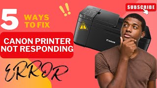 5 Easy Ways To Fix Canon Printer Not Responding Error |Canon Printer Offline Or Not Responding |
