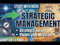 SM Chapter 1 Part 3 STRATEGIC INTENT Vision and Mission     CA Inter MAY 2026
