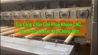 Máy Phay Khoan 8 Trục 32 Dao Gia Công Chân Ghế Thế Hệ Mới - Woodmaster - WM-8x4CNC