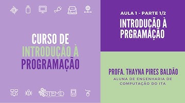 CURSO DE INTRODUÇÃO À PROGRAMAÇÃO - PYTHON & SCRATCH: Aula 1, Parte 1 - Introdução à programação