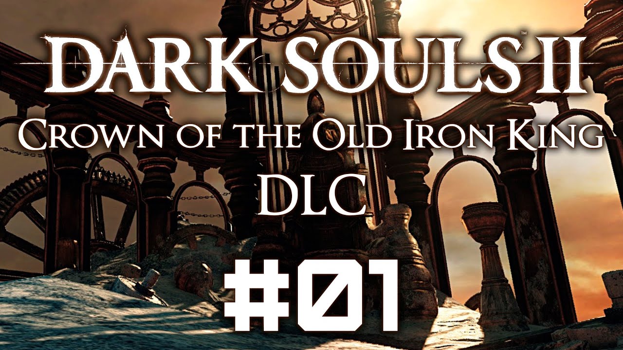 Dark Souls II CotOIK DLC 01 Плавный вход Crown of the Old Iron