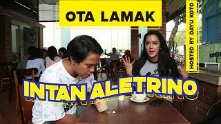 OTA LAMAK - INTAN ALETRINO (MINANG BELANDA)