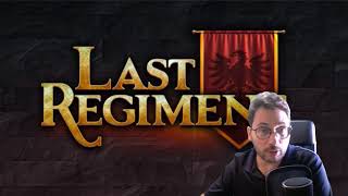 Last Regiment - Dev Stream #15 (FULL)