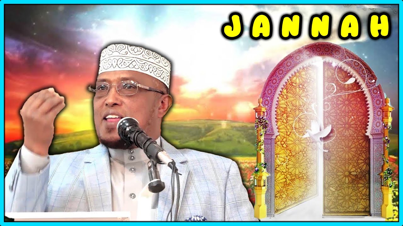 Sh Dirir || Jannada Camalo Yar-yar Oo Lagu Galo Iyo Nimcooyin Jannada Dhex Yaalla