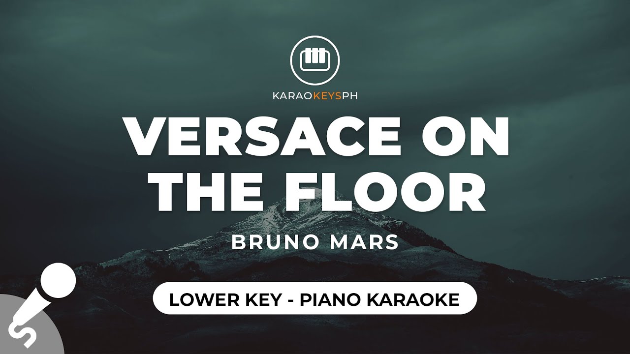 Versace On The Floor - Bruno Mars (Lower Key - Piano Karaoke)