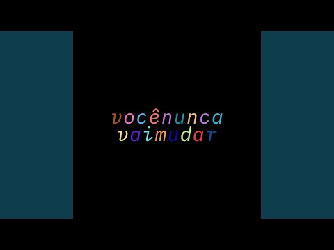 Você nunca vai mudar (Speed Up)