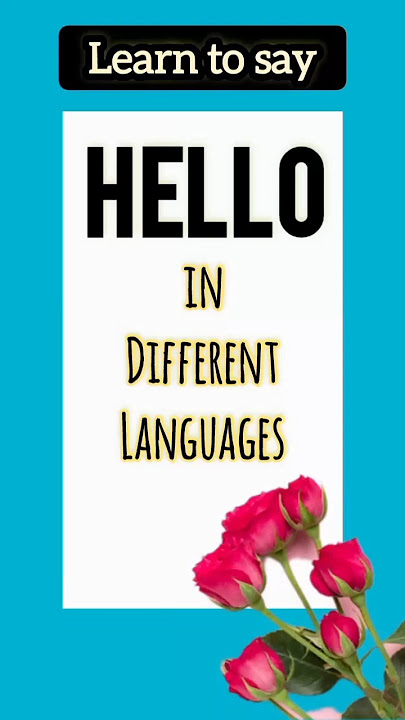 Hello in Different Languages #hello #languages #greetings #english
