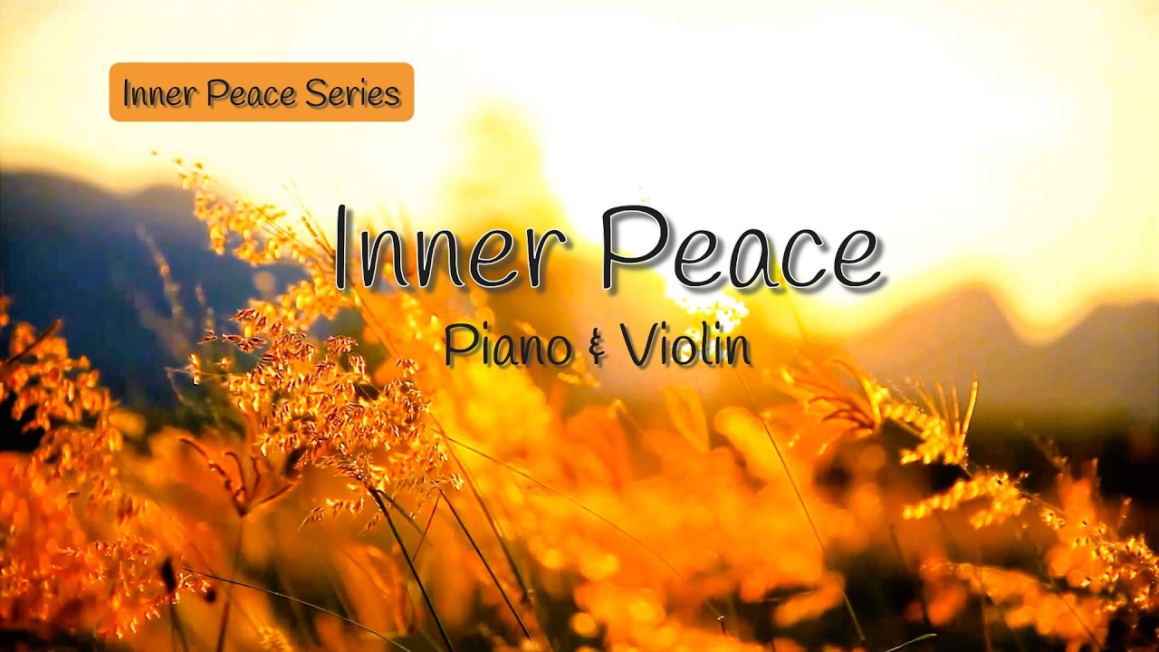 Inner Peace Piano Session #1. Emotional Piano & Violin for Reflection (30 Minutes)