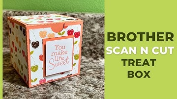 Brother Scan N Cut Treat Box