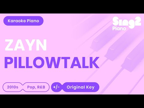 ZAYN Pillowtalk Piano Karaoke 