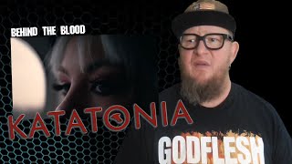 KATATONIA - Behind The Blood  (First Reaction)