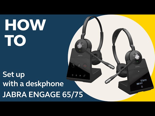 Jabra Engage 65/75: How to set up with a deskphone | Jabra Support