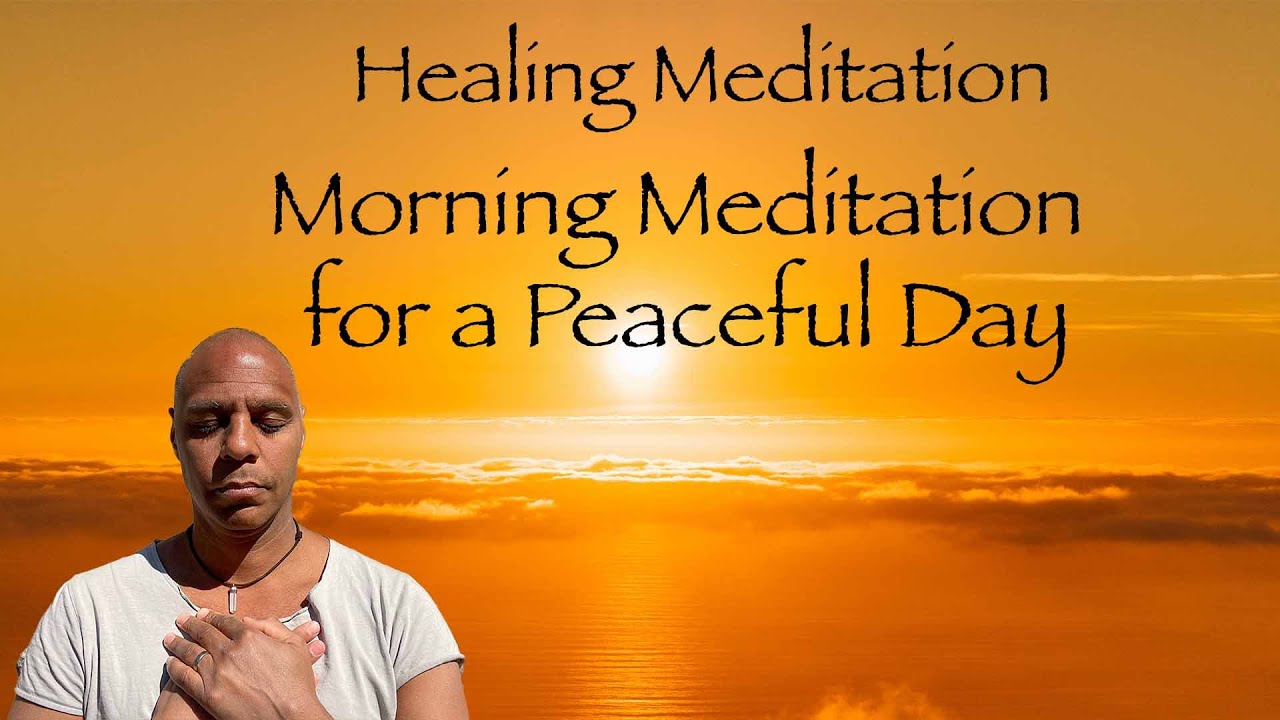 Healing Guided Morning Meditation for a Peaceful Day - YouTube