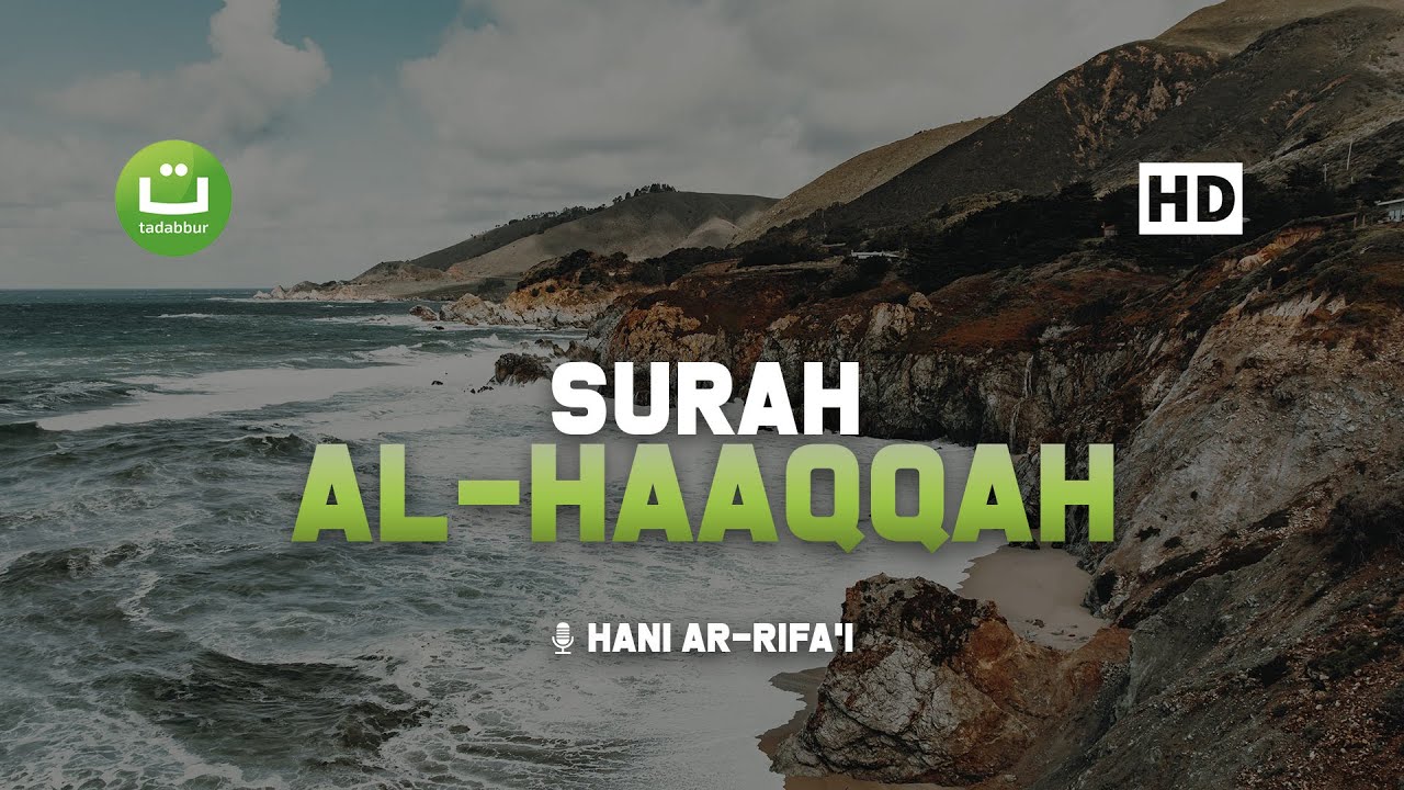 Surah Al Haaqqah Merdu - Hani Ar-Rifa'i | Tadabbur Daily