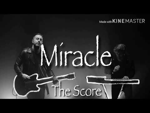 Miracle / The Score 和訳
