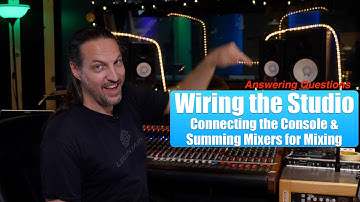Studio Wiring: Connection the Console & Summing Mixers for Mixing