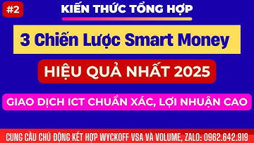 3 Chiến Lược Smart Money Hiệu Quả Nhất 2025 | Giao Dịch ICT Chuẩn Xác, Lợi Nhuận Cao