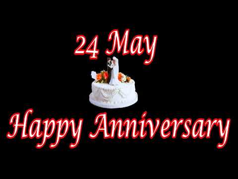 24 May Happy Anniversary Status Video, Wedding Anniversary Wishes Video