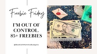 Freebie Friday: I'm Out of Control (& maybe my mind) // 85+ Freebies