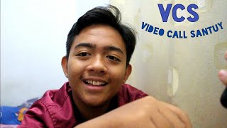 VCS (VIDEO CALL SANTUY) #1 BARENG TEMEN Part 1