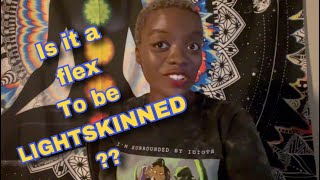 Tiktoker Says that being “light-skinned” is BETTER