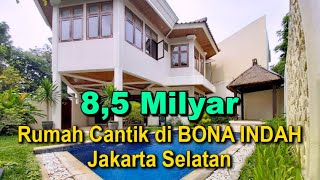 Dijual Rumah Cantik Siap Huni di BONA INDAH, Jakarta Selatan Rp 8,5 Milyar