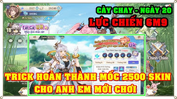 Tam Quốc Huyễn Tướng VNG | NGÀY 20 | TRICK HOÀN THÀNH MỐC 2500 SKIN/PHÓ BẢN TRANG BỊ ẢI 1000 - CHÚ Ý