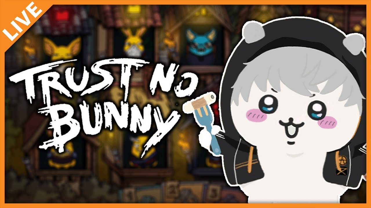 【Trust No Bunny】ウサギ人狼を初見配信するぞ！ 09/08【アベレージ/Vtuber】