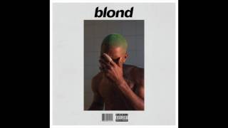 Frank Ocean  - Blond - Full Album
