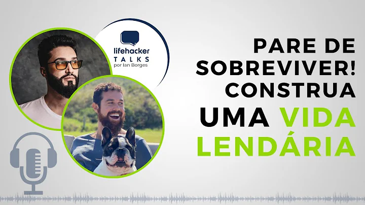 PARE DE SOBREVIVER! CONSTRUA UMA VIDA LENDRIA | AL...