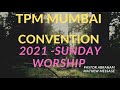 TPM MUMBAI CONVENTION 2021-SUNDAY MORNING  MESSAGE CHIEF PASTOR ABRAHAM  MATHEW-ENG -HINDI-MARATI Mp3 Song
