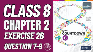 Class 8 Math Exercise 2B Question 7-9 | oxford new countdown book 8 third edition | Math with Afshan