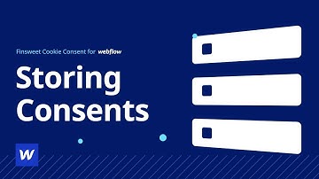 Outdated | How to Store Consents | Cookie Consent for Webflow