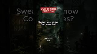 COD Zombies map BLITZ quiz