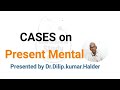 Cases Showing importance of Present Mentals for Similimum