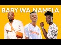 Baby Wa Namela x Mack Eaze  x King Monada & Prince Benza (Moreki Music)