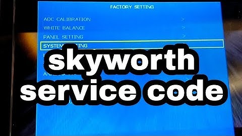 skyworth 32 led service mode