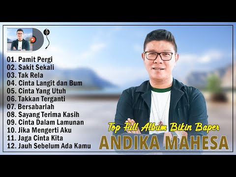 Andika Mahesa Full Album Terbaik 2025 Bikin Baper ~ Pamit Pergi, Sakit Sekali